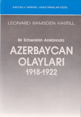 Bir Ermeninin Anılarında Azerbaycan Olayları (1918-