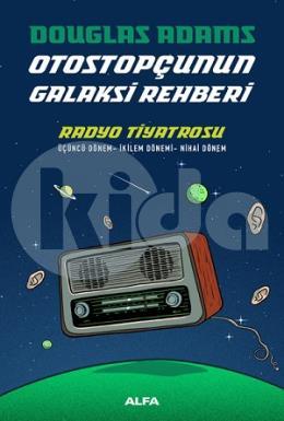 Otostopçunun Galaksi Rehberi - Radyo Tiyatrosu (Ciltli)
