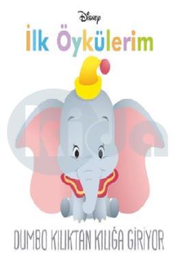 Disney İlk Öykülerim Dumbo Kılıktan Kılığa Giriyor