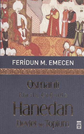 Osmanlı Klasik Çağında Hanedan, Devlet ve Toplum