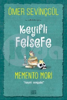 Memento Mori (Keyifli Felsefe)