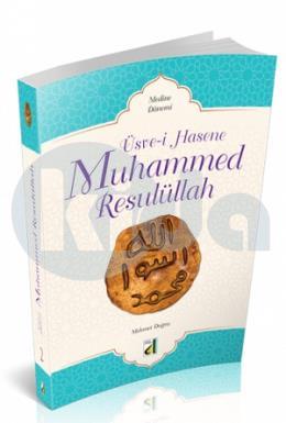 Üsve-i Hasene Muhammed Resulüllah - 2: Medine Dönemi