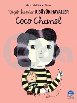 Coco Chanel - Küçük İnsanlar Büyük Hayaller