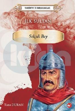 İlk Sultan Selçuk Bey