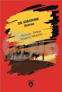 Die Karawane (Kervan) Almanca Türkçe Bakışımlı Hikayeler
