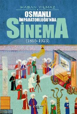 Osmanlı İmparatorluğunda Sinema (1895-1923)
