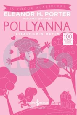 Pollyanna - İş Kültür Çocuk Klasikleri