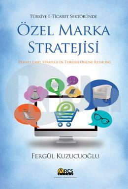 Özel Marka Stratejisi - Private Label Stratigy İn Turkish Online Retailing
