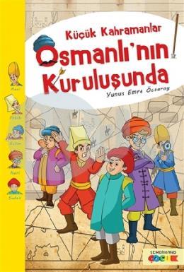 Küçük Kahramanlar Osmanlının Kuruluşunda