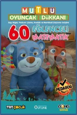 Mutlu Oyuncak Dükkanı Eğlenceli ve Etkinlikli 60 Matematik Kitabı