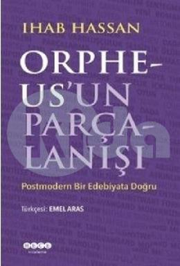 Orpheus un Parçalanışı-Postmodern Bir Edebiyata Doğru