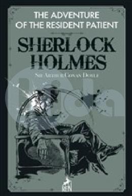 The Adventure Of The Resident Patient Sherlock Holmes