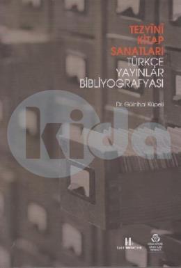 Tezyini Kitap Sanatları Türkçe Yayınlar Bibliyografyası