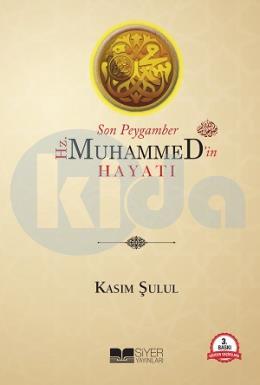 Son Peygamber Hz. Muhammedin Hayatı