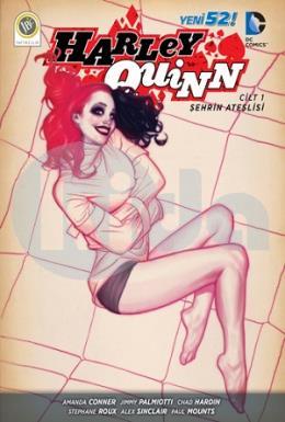 Harley Quinn Cilt 1 - Şehrin Ateşlisi