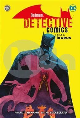 Batman - Dedektif Hikayeleri Cilt 6 - İkarus