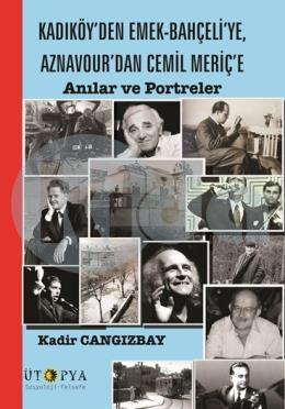 Kadıköy’den Emek-Bahçeli’ye, Aznavour’dan Cemil Meriç’e