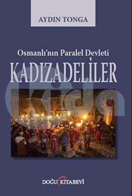 Osmanlının Paralel Devleti Kadızadeliler