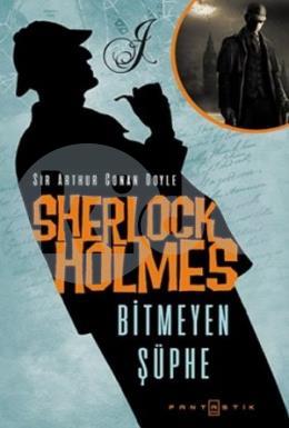 Sherlock Holmes - Bitmeyen Şüphe