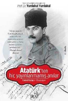 Atatürk’ten Hiç Yayınlanmamış Anılar
