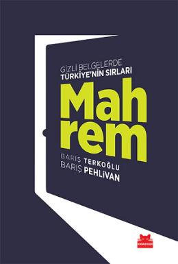 Mahrem - Gizli Belgelerde Türkiyenin Sırları