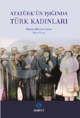 Atatürkün Işığında Türk Kadınları