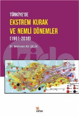 Türkiyede Ekstrem Kurak ve Nemli Dönemler (1951-2018)