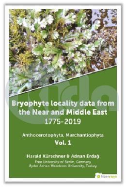 Bryophyte Locality Data From The Near And Middle East 1775-2019 Anthocerotophhyta, Marchantiophyta Vol.1