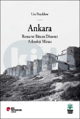 Ankara Roma ve Bizans Dönemi Arkeoloji Mirası