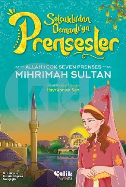 Allahı Çok Seven Prenses Mihrimah Sultan