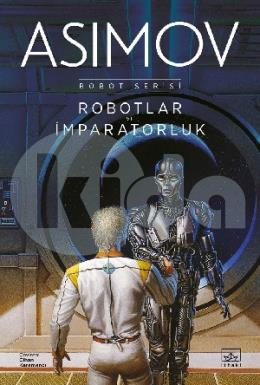 Robotlar ve İmparatorluk / Robot Serisi 4. Kitap