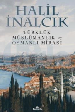 Türklük ,Müslümanlık ve Osmanlı Mirası