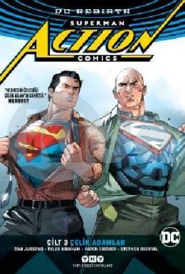 Superman Action Comics Ci̇lt 3: Çeli̇k Adamlar (Rebirth)