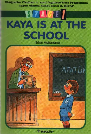 Kaya Is At The School Stage 1 İlköğretim Okulları 4. Sınıf İngilizce Ders Programına Uygun Okuma Kitabı Serisi 2. Kitap