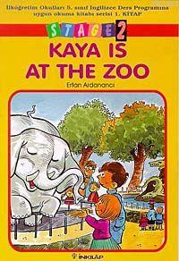 Kaya Is At The Zoo Stage 2 İlköğretim Okulları 5. Sınıf İngilizce Ders Programına Uygun Okuma Kitabı Serisi 1. Kitap