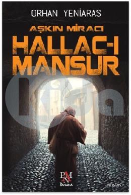 Aşkın Miracı Hallac-ı  Mansur