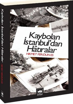 Kaybolan İstanbul’dan Hatıralar