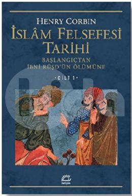 İslam Felsefesi Tarihi Cilt 1