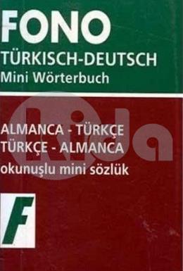 Fono Mini Wörterbuch Deutsch Almanca-Türkçe / Türkçe-Almanca Okunuşlu Minik Sözlük