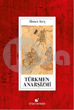 Türkmen Anarşizmi (Ciltli)