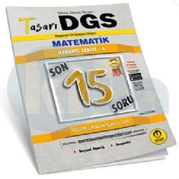 Tasarı DGS Matematik Son 15 Garanti Serisi 4 (İADESİZ)