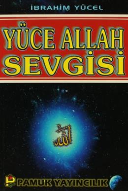 Yüce Allah Sevgisi (Sohbet-11)