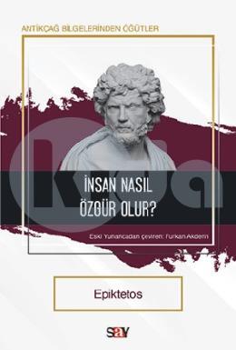 İnsan Nasıl Özgür Olur?