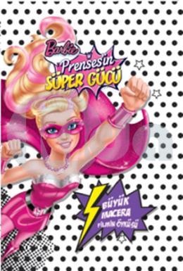 Barbie Prensesin Süper Gücü - Büyük Macera Filmin Öyküsü