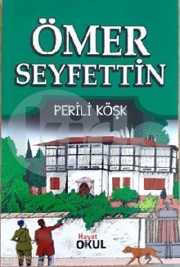 Ömer Seyfettin - 4 Perili Köşk