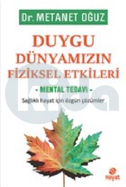 Duygu Dünyamızın Fiziksel Etkileri Mental Tedavi