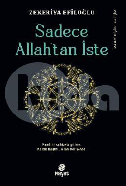 Sadece Allahtan İste