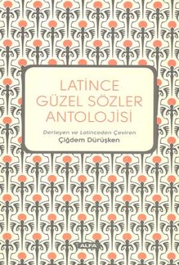 Latince Güzel Sözler Antolojisi