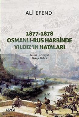 1877-1878 Osmanlı Rus Harbinde Yıldızın Hataları