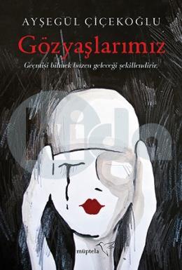 Gözyaşlarımız